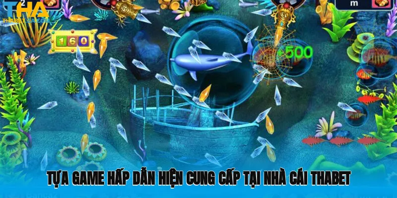 Tựa game hấp dẫn hiện cung cấp tại nhà cái Thabet